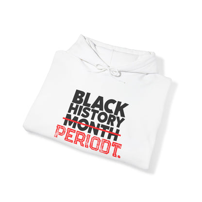 Black History Periodt Hoodie