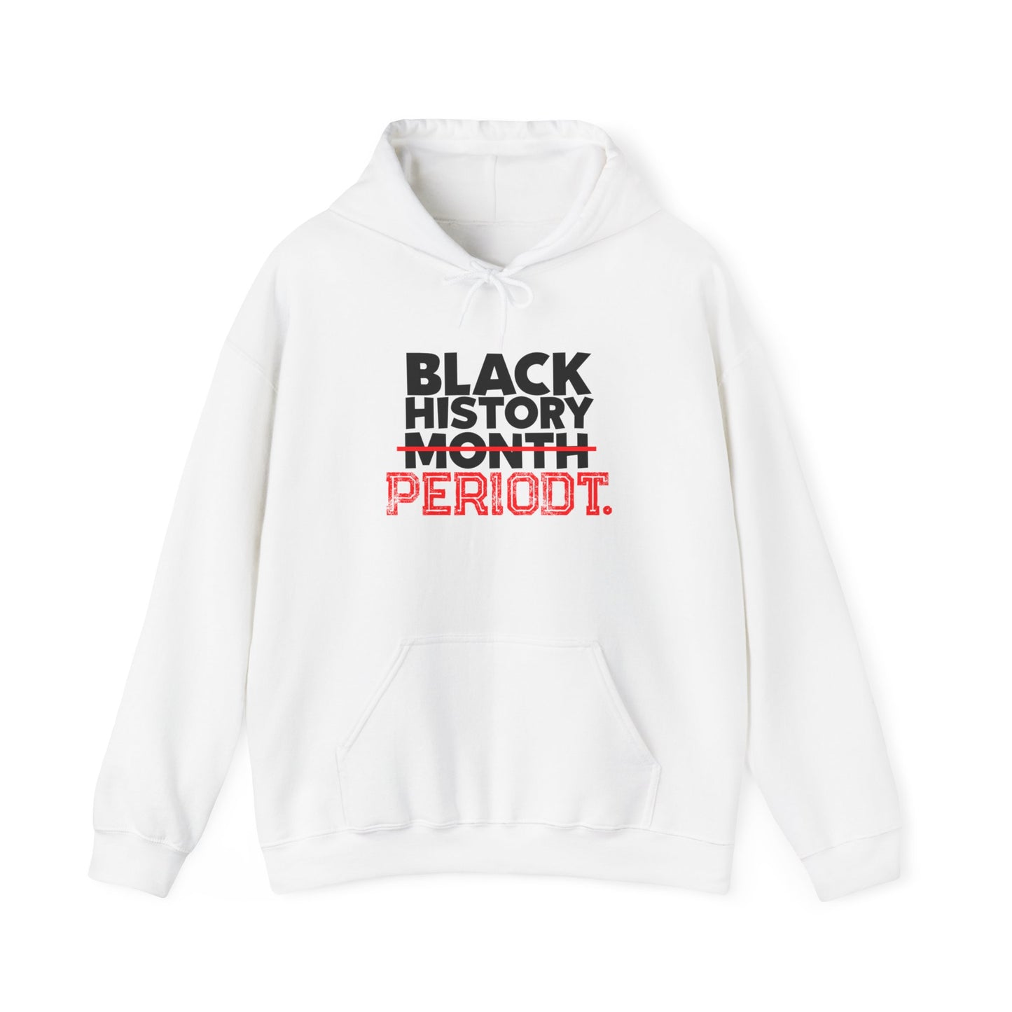 Black History Periodt Hoodie